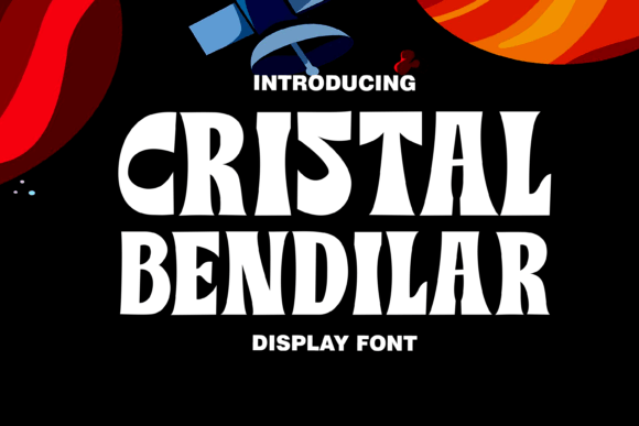 Cristal Bendilar: A Versatile Display Typeface