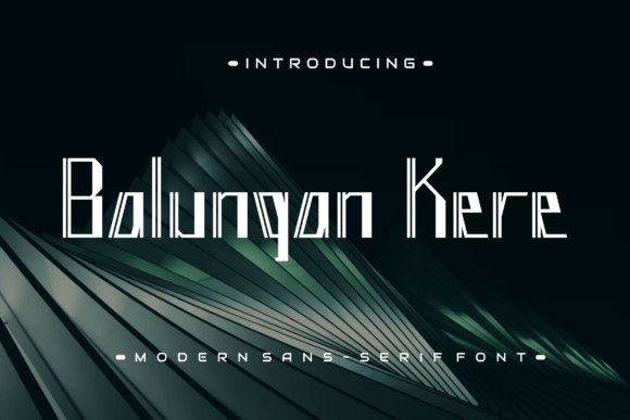 Discover the Versatility of Balungan Kere: A Modern Display Font for Every Project